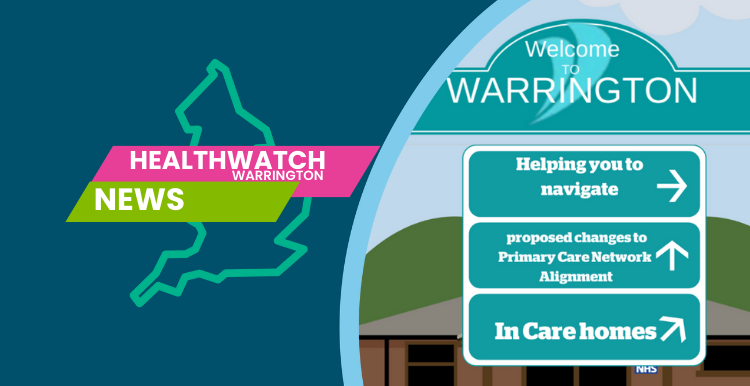 Healthwatch Warrington News Changes to GPs in Care Homes 