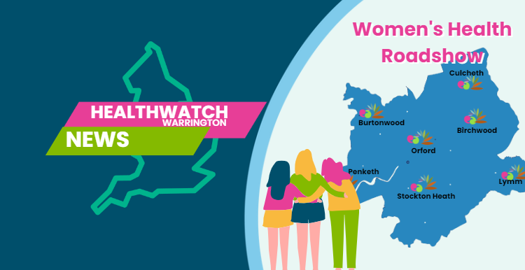 Healthwatch Warrington Event Womens Roadshow