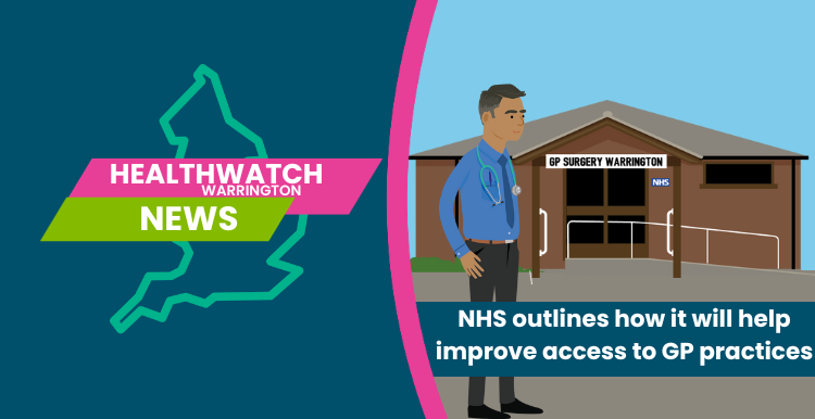 Healthwatch Warrington GP Improvements