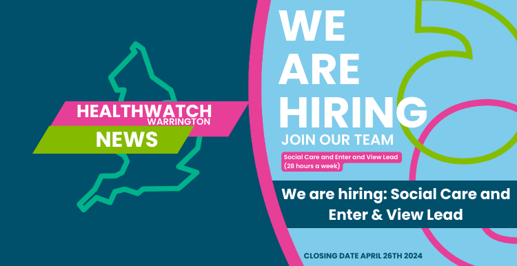 Healthwatch Warrington We are hiring