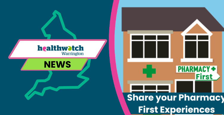 Healthwatch Warrington Pharmacy First 