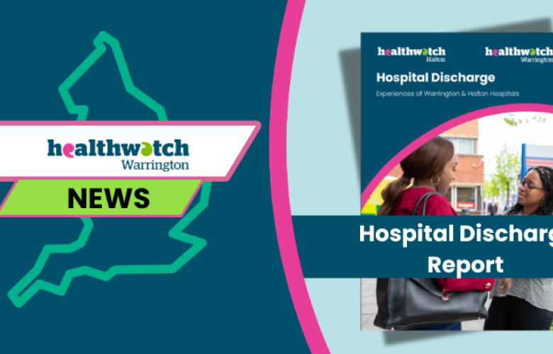 Healthwatch Warrington Hospital Discharge Report 2024